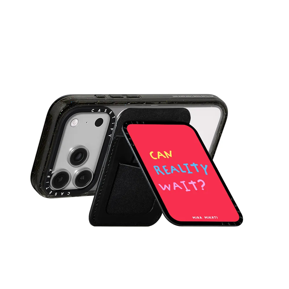 Can Reality Wait?