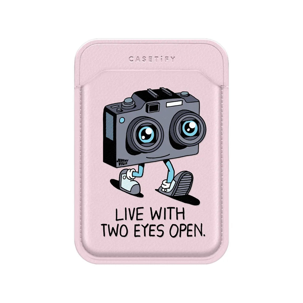Live With Two Eyes Open